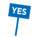 yard sign that says "Yes"